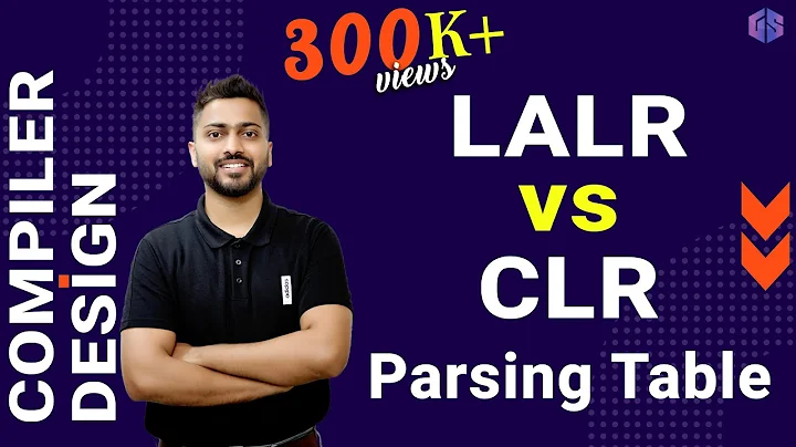 Lec15: Difference between LALR & CLR parsing table | Imp. Example