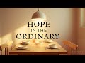 11/30/2025 - Luke 1: Hope in Ordinary Days