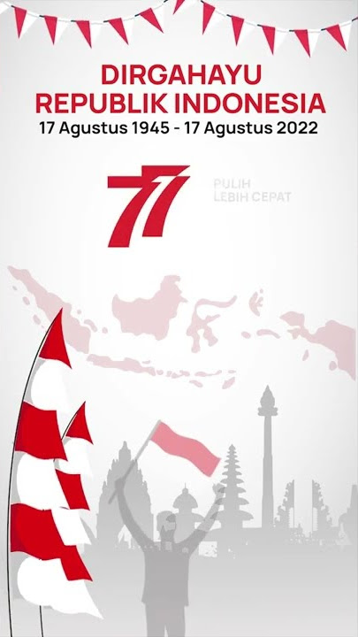 Download WhatsApp Story HUT RI KE-77 2022 - DIRGAHAYU REPUBLIK INDONESIA