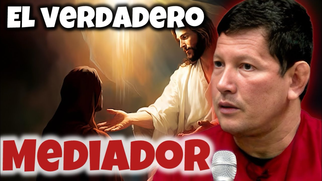 El Padre Luis Toro nos Demuestra con la Biblia quién es el Verdadero Mediador 