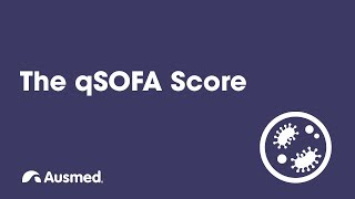 qSOFA Score (Quick Sepsis-Related Organ Failure Assessment) | Ausmed Explains...