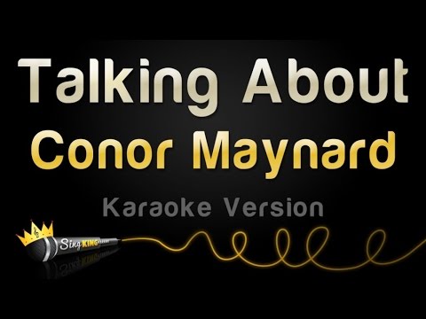 Conor Maynard - Talking About (Karaoke Version)