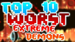 Top 10 Worst Extreme Demons | Sdslayer100 GD