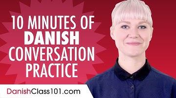 10 Minutes of Danish Conversation Practice - Improve Speaking Skills