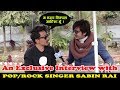 An Interview with Nepali Popular pop/rock Singer Sabin Rai