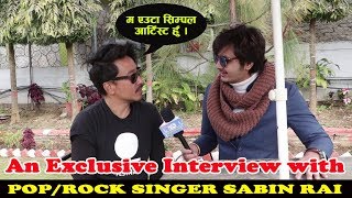 An Interview with Nepali Popular pop/rock Singer Sabin Rai