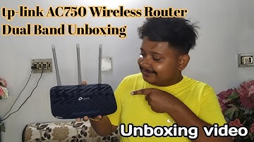 tp - link AC750 Wireless Router Dual Band Unboxing Unboxing video