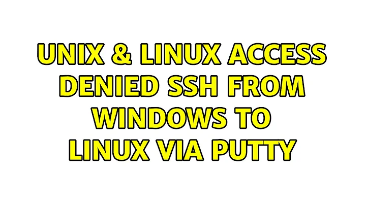 Unix & Linux: Access denied SSH from windows to linux via putty