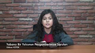 Yabancı Bir Yolcunun Peygamberimize Soruları - Seslendiren: Göknur Kütük
