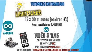 [TUTO 11/15 ] [TUTO ARDUINO] - [TUTORIEL POUR DEBUTANT][RECEPTEUR INFRA-ROUGE (IR) MODULE 1638,1838]