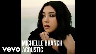 Michelle Branch - All You Wanted (Acoutsic)