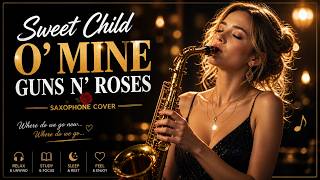 Sweet Child O’ Mine 🎷 Saxophone Cover | Relaxing Instrumental (Guns N’ Roses)