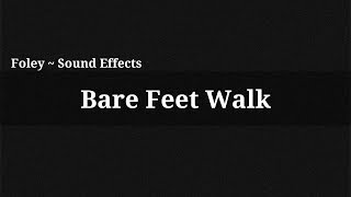 Bare Feet Walk Sound Effect