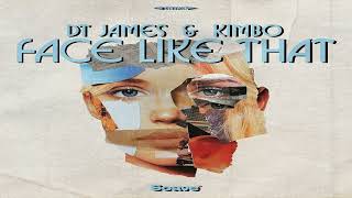 Dt James Feat. Kimbo - Face Like That