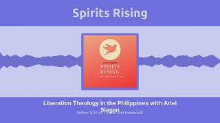 Episode 5 Liberation Theology in the Philippines with Ariel Siagan