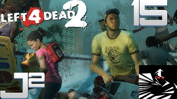 Left 4 Dead 2 Multiplayer Campaign w/GrimithR - Part 15 Gameplay