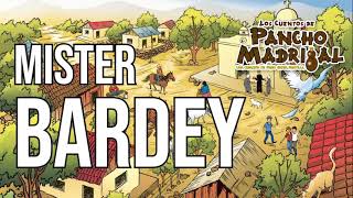 Pancho Madrigal - Mister Bardey