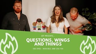 Questions, Wings and Things, S03 EP03 - Nick Bell and Lisa Teh