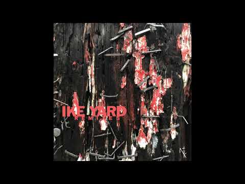 Ike Yard — Ike Yard - Beyondersay (Antechamber Remix) [NTK015]