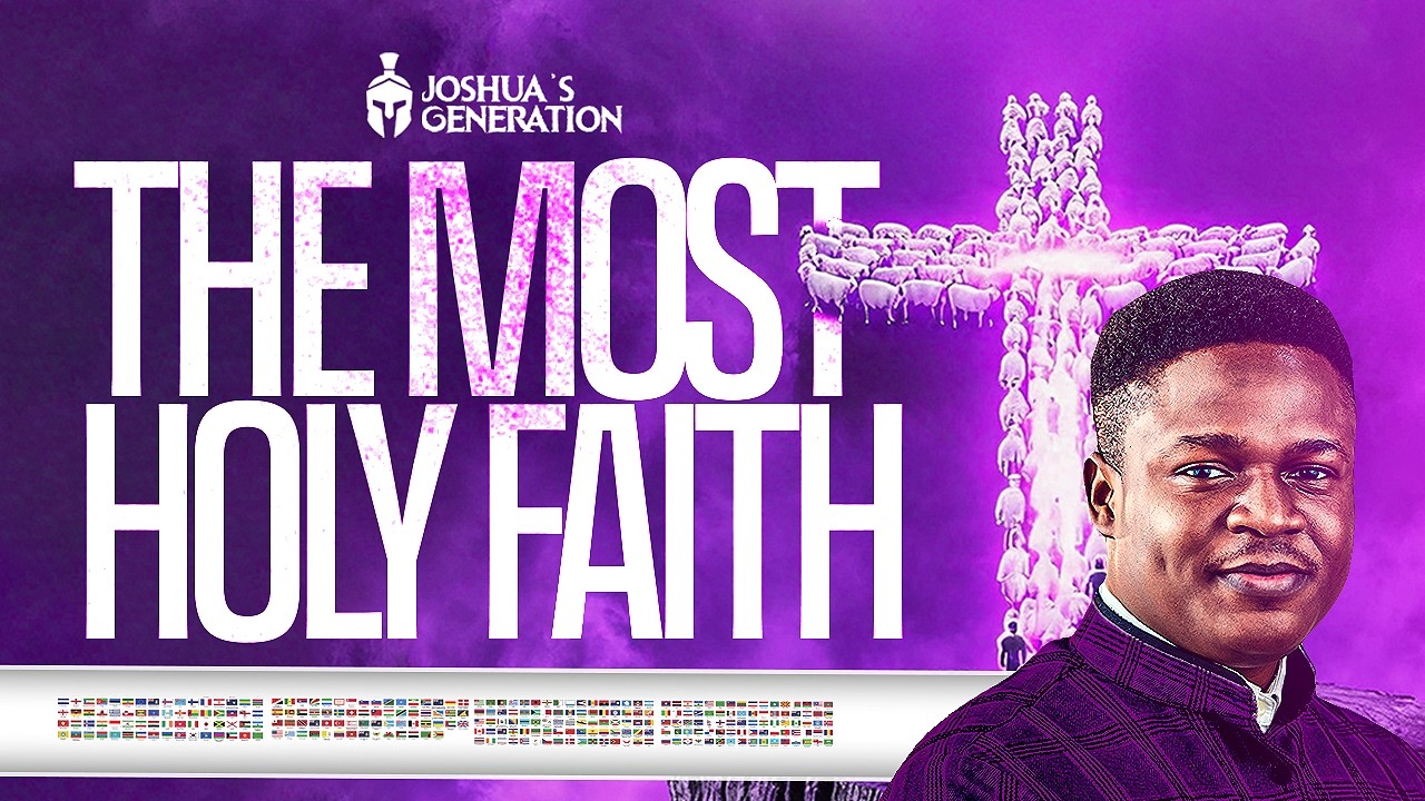 MOST HOLY FAITH Part 2 | Global Mentorship with Joshua’s Generation | Prayer