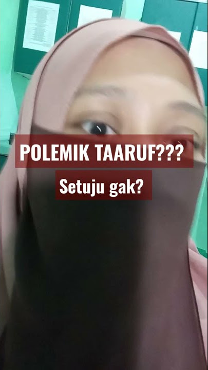 Polemik Taaruf? RISIH MENIKAH TANPA CINTA?