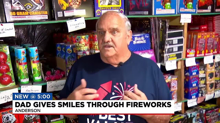 Dad gives smiles through fireworks in Anderson