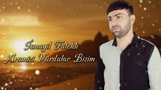 İsmayil Fatehli - Aramizi Vurdular Bizim 2024 (Resmi Musiqi)