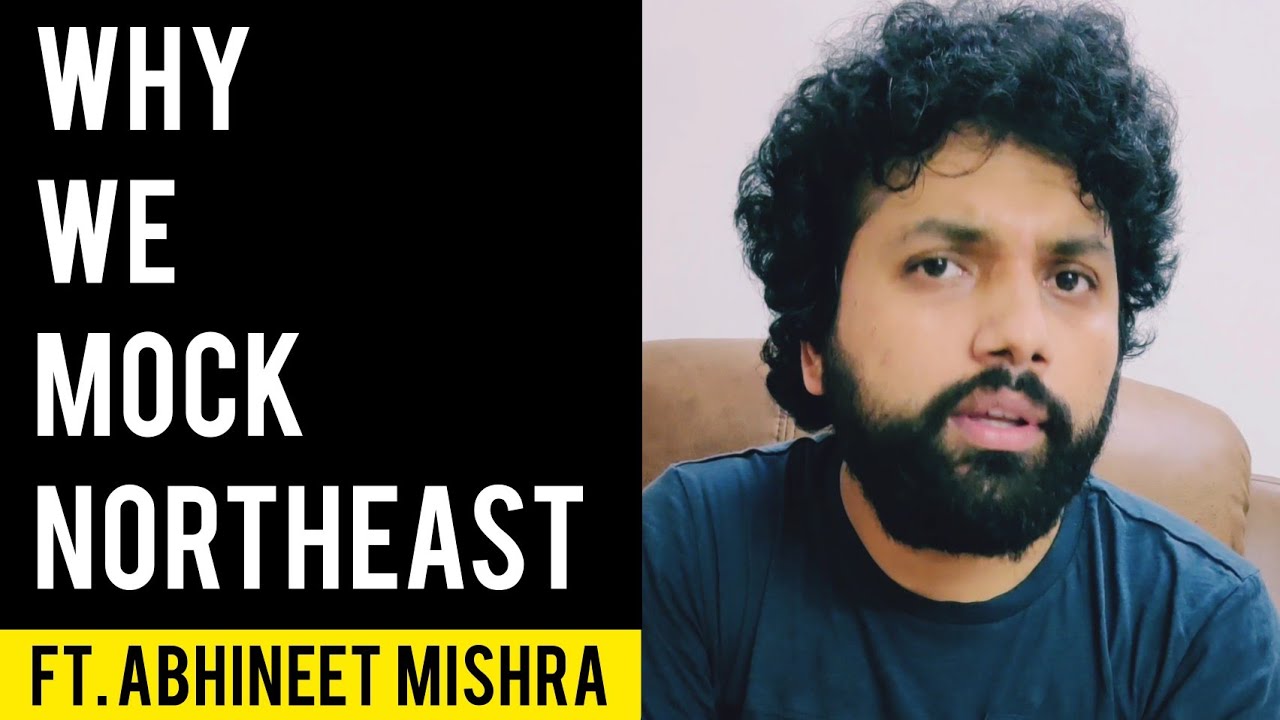 Northeast and Corona - Why we mock northeast  |  Ft. Abhineet Mishra