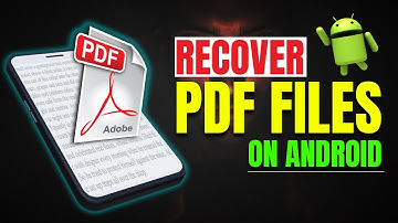 How to Recover All Deleted Pdf Files from Android? Recover Deleted Files