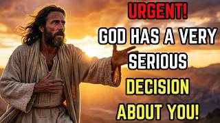 ⚠️ GOD SAYS: I MADE A SERIOUS DECISION ABOUT YOU… LISTEN NOW! | GOD’S MESSAGE TODAY