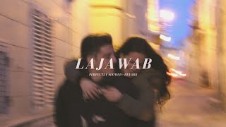 Lajawab - Perfectly Slowed   Revarb | Taimour Baig