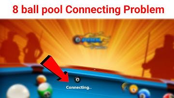 how to fix 8 ball pool connecting  | 8 ball pool not opening,8 ball pool problem solve