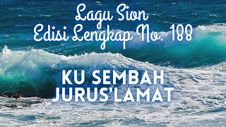 188 KU SEMBAH JURUS'LAMAT || LAGU SION ||