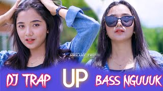 DJ TRAP UP -  DJ TRAP PALING MANTAB BASS NGUK