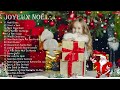 Joyeux Noël Chansons 2024 🎄 Compilation des plus belles chansons de Noël 2024