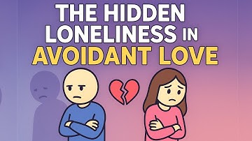 The Hidden Loneliness Inside Avoidant Relationships | Understanding Emotional Distance