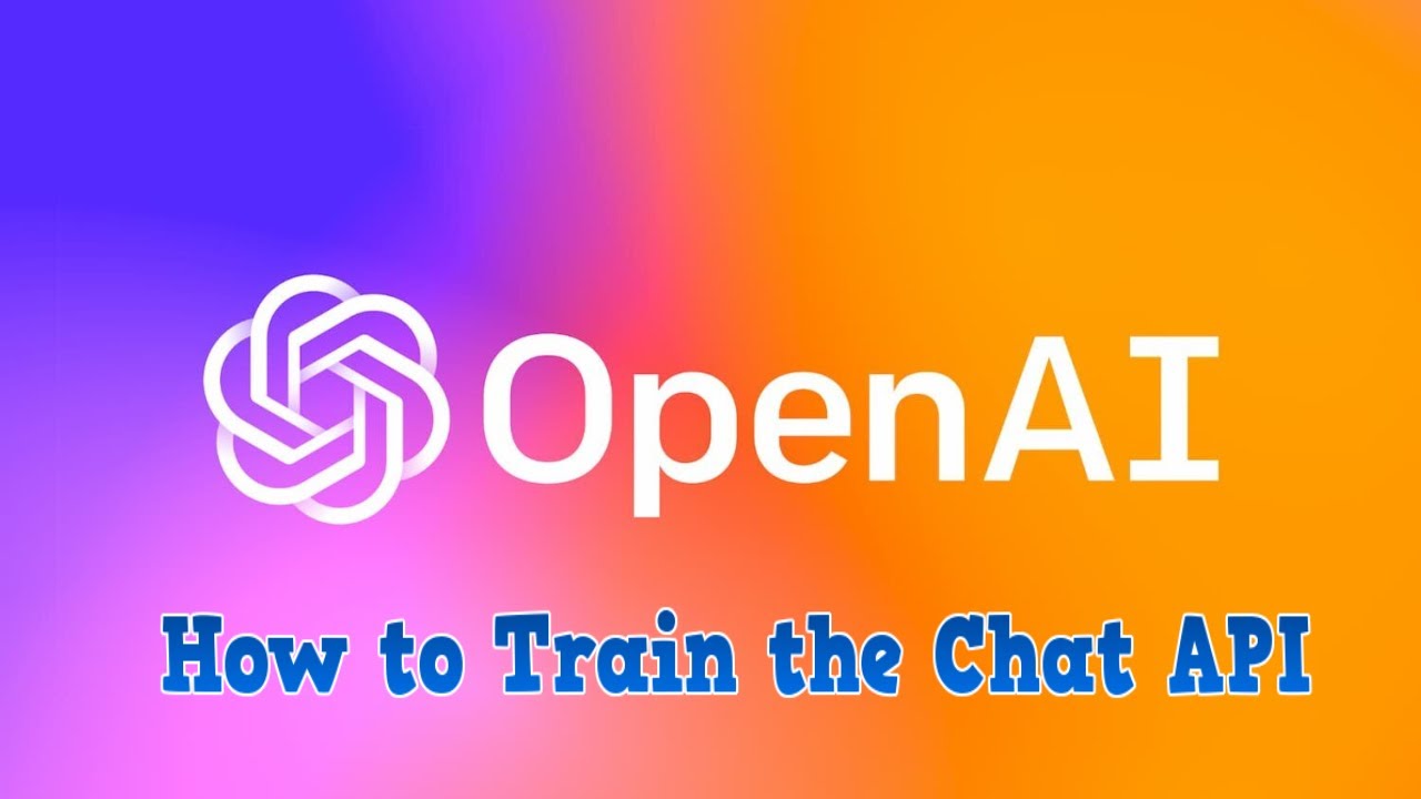 How To: Train the OpenAI Chat API (ChatGPT) - YouTube