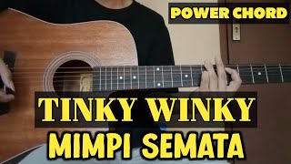 (Tutorial Gitar) TINKY WINKY - Mimpi semata | Power Chord