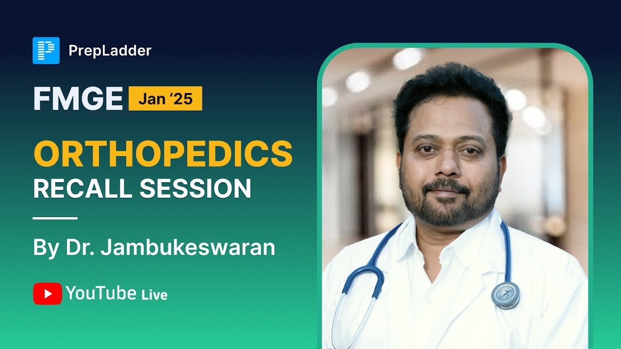 FMGE Jan '25 Orthopedics Recall by Dr. Jambukeswaran🔍