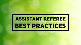 Assistant Referee Best Practices