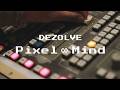 DEZOLVE - Pixel ∞ Mind （Studio Live）