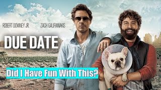 WAS THIS FUN? Due Date (2010) Review