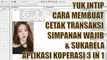 YUK INTIP - CARA MEMBUAT CETAK TRANSAKSI SIMPANAN WAJIB & SUKARELA APLIKASI KOPERASI 3 IN 1