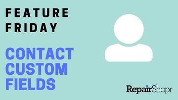 Feature Friday - Introducing Contact Custom Fields!