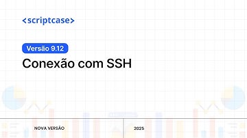 Scriptcase 9.12 - Conexão com SSH