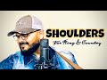 Shoulders for king  country  jeffrin john worship cover