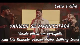 Cifra Yahweh se manifestará - Léo Brandão, Marcos Freire, Julliany Souza | Cifras Gospel