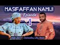 Masifaffan namiji epi 1 labarin wani mafaacin miji mai yawan mita da orafi