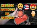 HELADO BORICUA DE PARCHA / PUERTO RICAN STYLE PASSION FRUIT HOMEMADE ICE CREAM