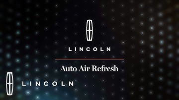 Auto Air Refresh | Lincoln